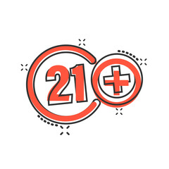 Twenty one plus icon in comic style. 21+ cartoon vector illustration on white isolated background. Censored splash effect business concept.