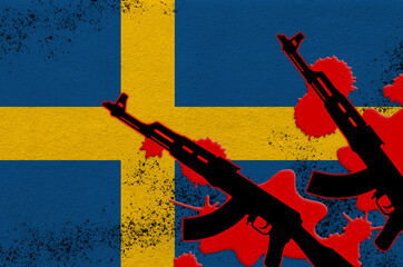 Sweden flag and two black AK-47 rifles in red blood. Concept for terror attack or military...