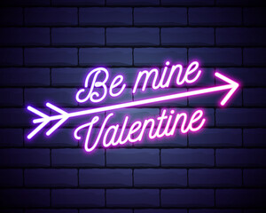 Be mine Valentine's Day glowing neon sign . Arrow icon with quote Be mine Valentine isolated on dark brick wall background