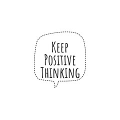 ''Keep positive thinking'' Lettering