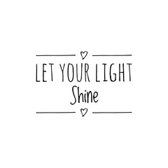 ''Let your light shine'' Lettering