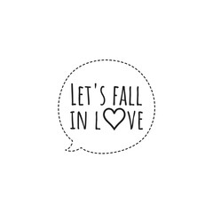 ''Let's fall in love'' Lettering