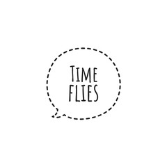 ''Time flies'' Lettering