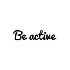 ''Be active'' Lettering