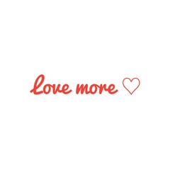 ''Love more'' Lettering