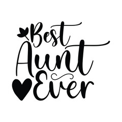 Best Aunt Ever Vector Arts