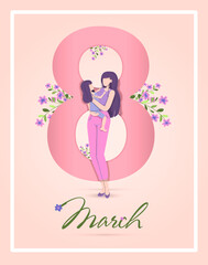 Greeting card for the international women s day. Vector illustration for March 8 with flowers and greetings. Banner with the number 8 and text. A woman holds a little girl in her arms, mother and