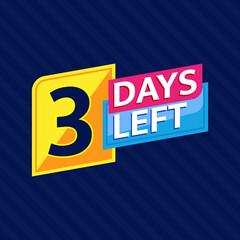 3 Days Left Countdown Banner Background. Perfect for Retail, Brochure, Banner, Business, Selling, Social Media Template, Poster, etc