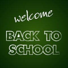 Welcome Back to School banner design for web presentation. Illustration chalkboard with text written chalk for greeting card, ad, promotion, poster, flier, blog, article, social media,marketing