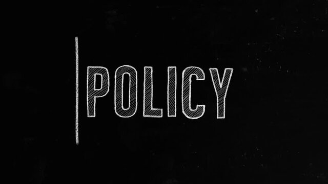Policy concept written on blackboard. A policy is a deliberate system of principles to guide decisions and achieve rational outcomes