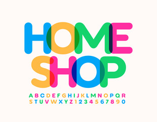 Vector creative banner Home Shop. Artistic bright Font. Colorful Alphabet Letters and Numbers set