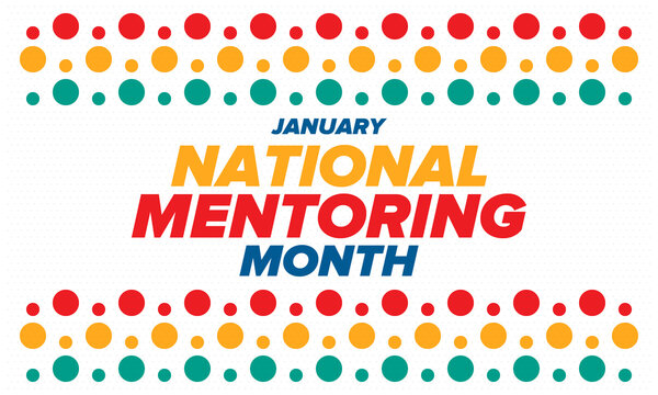 National Mentoring Month in January. Celebrate annual in United States. Personal mentor, coach or teacher. Free knowledge. Education concept. Helping a student in study, training. Vector poster