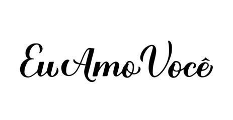 Eu Amo Voce, calligraphy hand lettering. I Love You inscription in Brazilian Portuguese. Valentines day typography poster. Vector template for banner, greeting card, logo design, flyer, sticker, etc