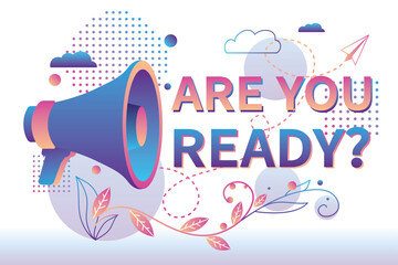 Are you ready - trendy poster sign with megaphone