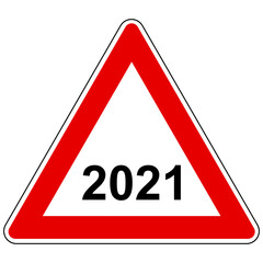 Jahr 2021 und Achtung Schild