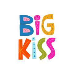 Big kiss hand drawn lettering. Colourful vector illustration. Anniversary invitation template for celebration design. Fun letters for birthday wishes, b-day card