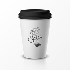 Vector 3d Relistic Paper or Plastic Disposable White Coffee Cup with Black Cap. Quote, Phrase about Coffee. Design Template for Cafe, Restaurant Brand Identity, Mockup. Front View