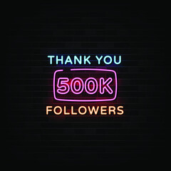 Fototapeta na wymiar Thank You 500000 Followers Neon Signs. Design Template Neon Style