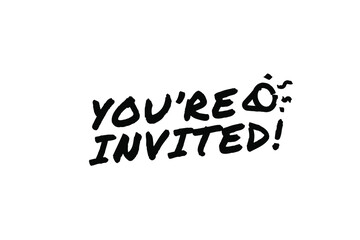 YOU'RE INVITED Poster Quote Paint Brush Inspiration Black Ink White Background