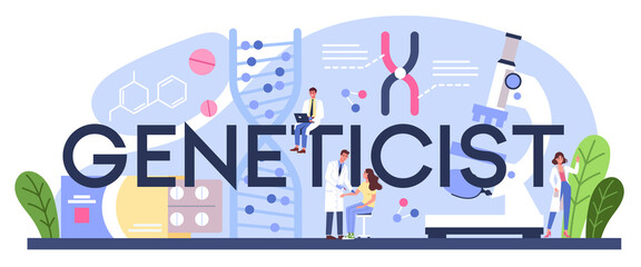 Geneticist typographic header. Medicine and science technology.