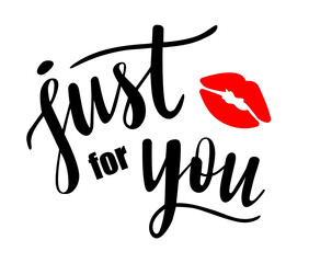 Just for you hand lettering vector. Give presents and gifts quotes and phrases for cards, banners, posters, mug, scrapbooking, pillow case, phone cases and clothes design. 