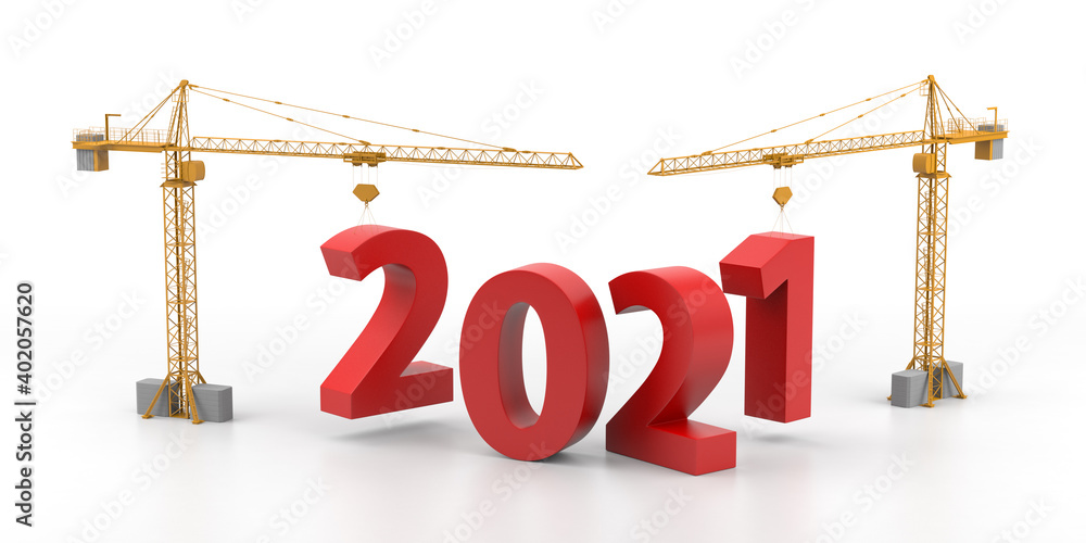 Poster build the future concept. tower crane with 2021 year sign on a white background. 3d rendering