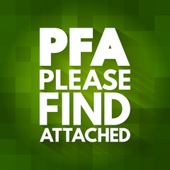 Fototapeta premium PFA - Please Find Attached acronym, business concept background