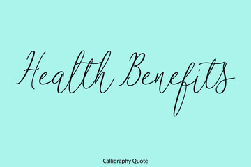 Health Benefits Beautiful Handwriting Typescript Text on Cyan Background