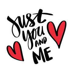 Obraz premium Just you and me hand drawn lettering