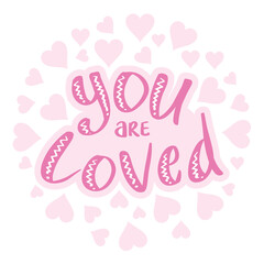 You are loved. Lettering, calligraphy