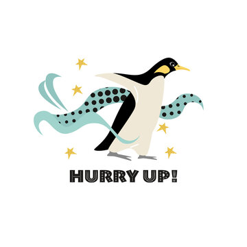 Hurry up. Funny motivational picture with a running penguin.