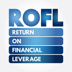 ROFL - Return on Financial Leverage acronym, business concept background