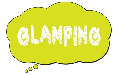 GLAMPING text written on a light green thought bubble.