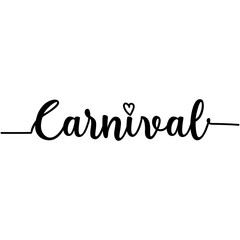 Continuous one line drawing Carnival - lettering handwritten. Vector illustration perfect for greeting cards, party invitations, posters, stickers, clothing.