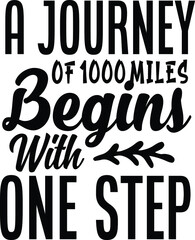 A journey of 1000 miles begins with one step 