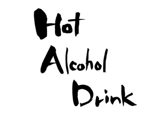 Hot Alcohol Drinkという手書き文字