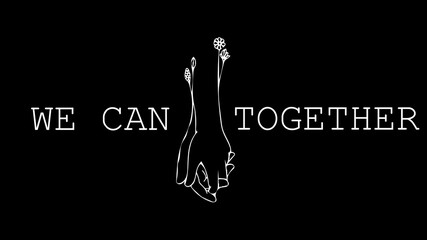 Black and white wallpaper we can together. White silhouette on black background.