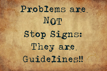 Problems are not stop signs