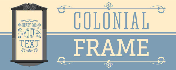 Naklejka premium Colonial Frame vector illustration, ready to place your text or design.