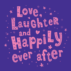 Love Laughter and Happily Ever After wedding design