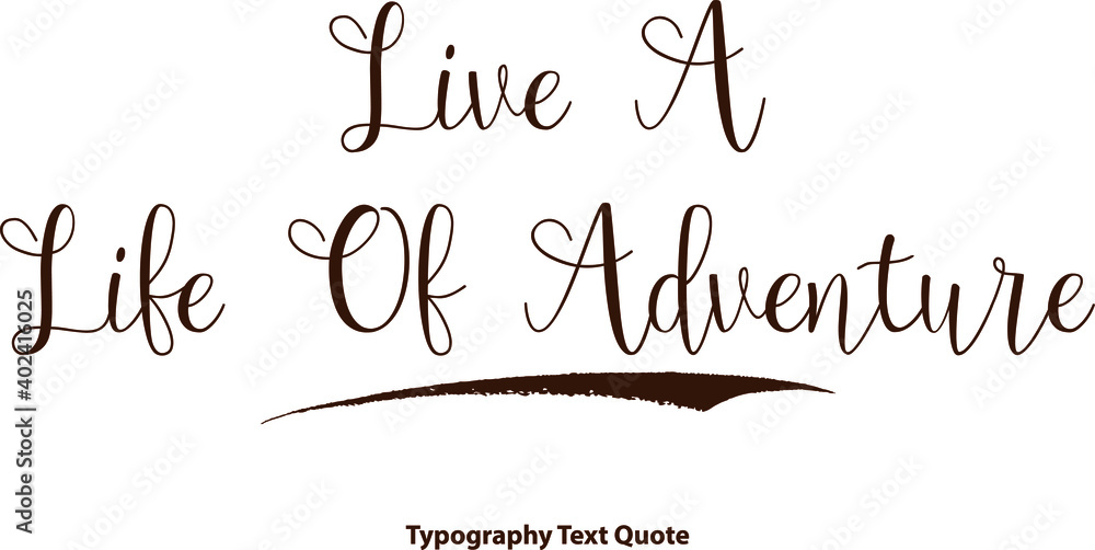 Fototapete live a life of adventure typescript typography brown color text