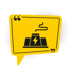 Black Power station plant and factory icon isolated on white background. Energy industrial concept. Yellow speech bubble symbol. Vector.