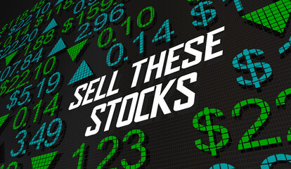Sell These Stocks Ticker Market Advice Tips Financial Recommendation 3d Illustration.jpg