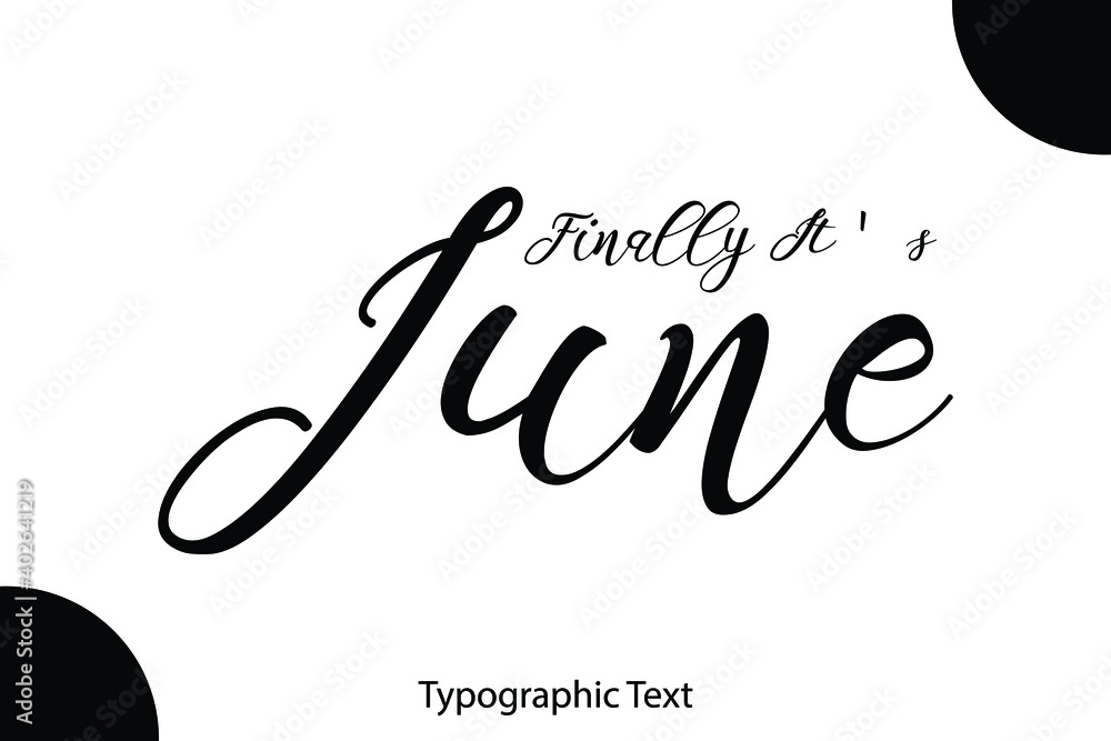 Aufkleber finally it's june cursive calligraphy black color text on white background