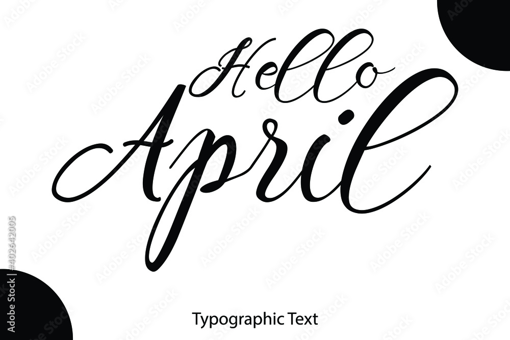 Poster Hello April Hand Written Cursive Typescript Text Phrase