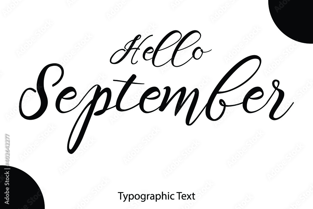 Poster Hello September. Hand Written Cursive Typescript Text Phrase