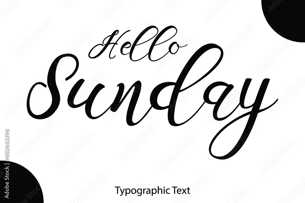 Poster Hello Sunday Hand Written Cursive Typescript Text Phrase