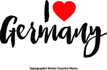 I Love Germany Country Name Bold Calligraphy Black Color Text With Red Heart on White Background