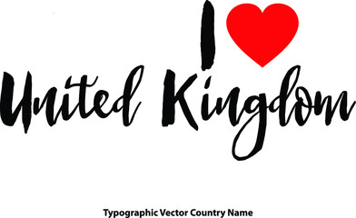 I Love United Kingdom Hand Written Country Name With Red Heart Shape Typography Text