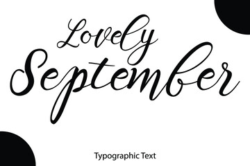 Lovely September Written Letter Calligraphy Black Color Text On White Background